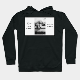 When times were simple Hoodie